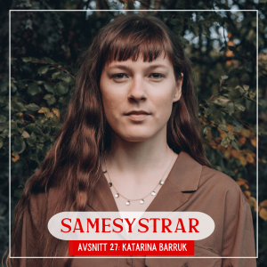 Katarina Barruk- om umesamiska, språkrevitalisering och musik