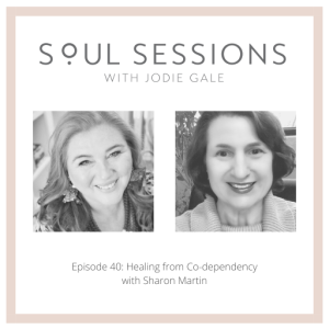 Healing From Co-dependency with Sharon Martin