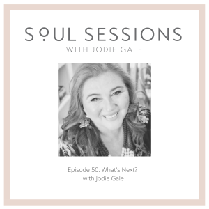 What’s Next for the Soul Sessions with Jodie Gale Podcast?