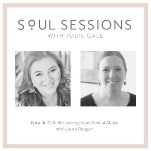 Recovering from Sexual Abuse with Laura Reagan