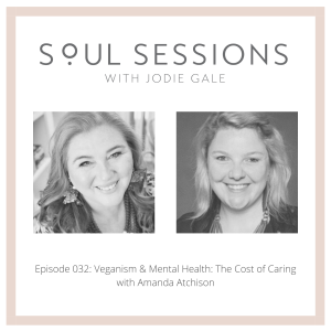 Veganism & Mental Health: The Cost of Caring with Amanda Atchison