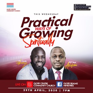 29-04-2020 Practical ways of growing spiritually Part 1