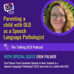 Parenting a child with DLD as a Speech Language Pathologist