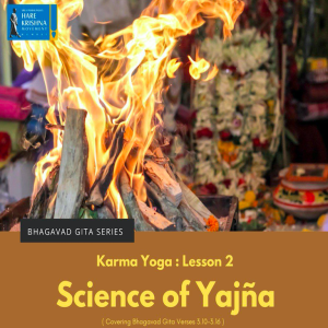 SCIENCE OF YAJNA - INTRODUCTION (BG 3.10-12) | HG GAURMANDAL DAS