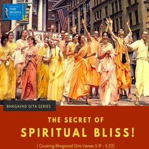 SECRET OF SPIRITUAL BLISS (BG 5.19 - 5.21) | HG GAURMADNAL DAS