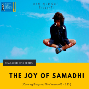 THE JOY OF SAMADHI (BG 6.18-23) | HG GAURMANDAL DAS