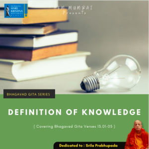 DEFINITION OF KNOWLEDGE (BG 13.01-05) | HG GAURMANDAL DAS