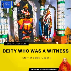 DEITY WHO WAS A WITNESS-STORY OF SAKSHI GOPAL JI | HG SREESHA GOVIND DAS