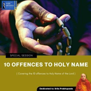 TEN OFFENES TO HOLY NAME (SPECIAL SESSION ) | HG SREESHA GOVIND DAS