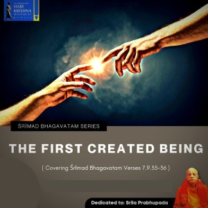 THE FIRST CREATED BEING (SB 7.9.35-36) | SREESHA GOVIND DAS