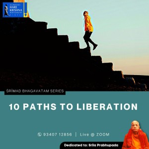 TEN PATHS TO LIBERATION (SB 7.9.46) | HG SREESHA GOVIND DAS