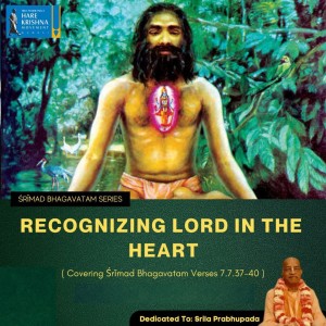 RECOGNIZING LORD IN THE HEART (SB 7.5.37-40) | HG SREESHA GOVIND DAS