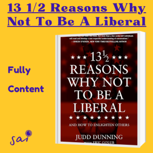 13 1/2 Reasons Why Not To Be a Liberal | Ep 30 | Fully Content