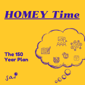 HOMEY Time | Ep 29 | 150 Year Plan