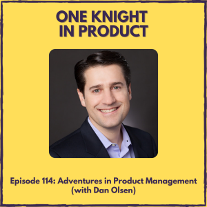 Adventures in Product Management (with Dan Olsen, author ”The Lean Product Playbook”)