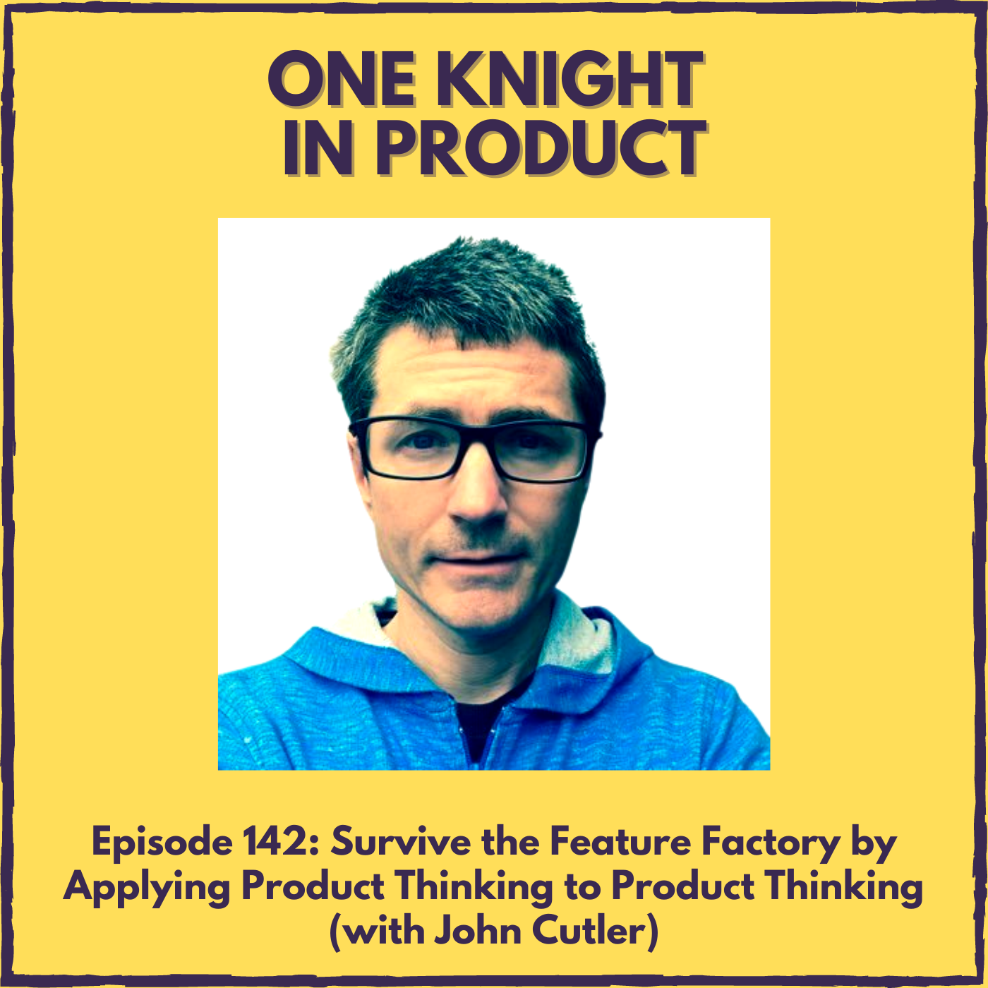 Survive the Feature Factory by Applying Product Thinking to Product Thinking (with John Cutler, Product Evangelist & Coach @ Amplitude)