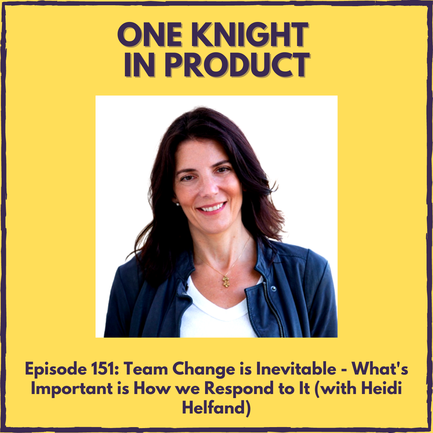 cover of episode Team Change is Inevitable - What’s Important is How we Respond to It (with Heidi Helfand, Author ”Dynamic Reteaming”)