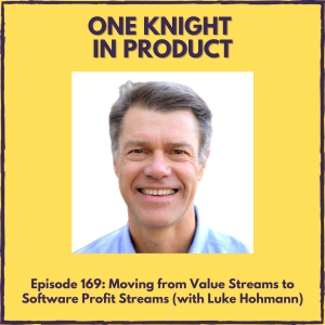 Moving from Value Streams to Software Profit Streams (with Luke Hohmann, Co-author ”Software Profit Streams” & former SAFe® Framework Contributor)