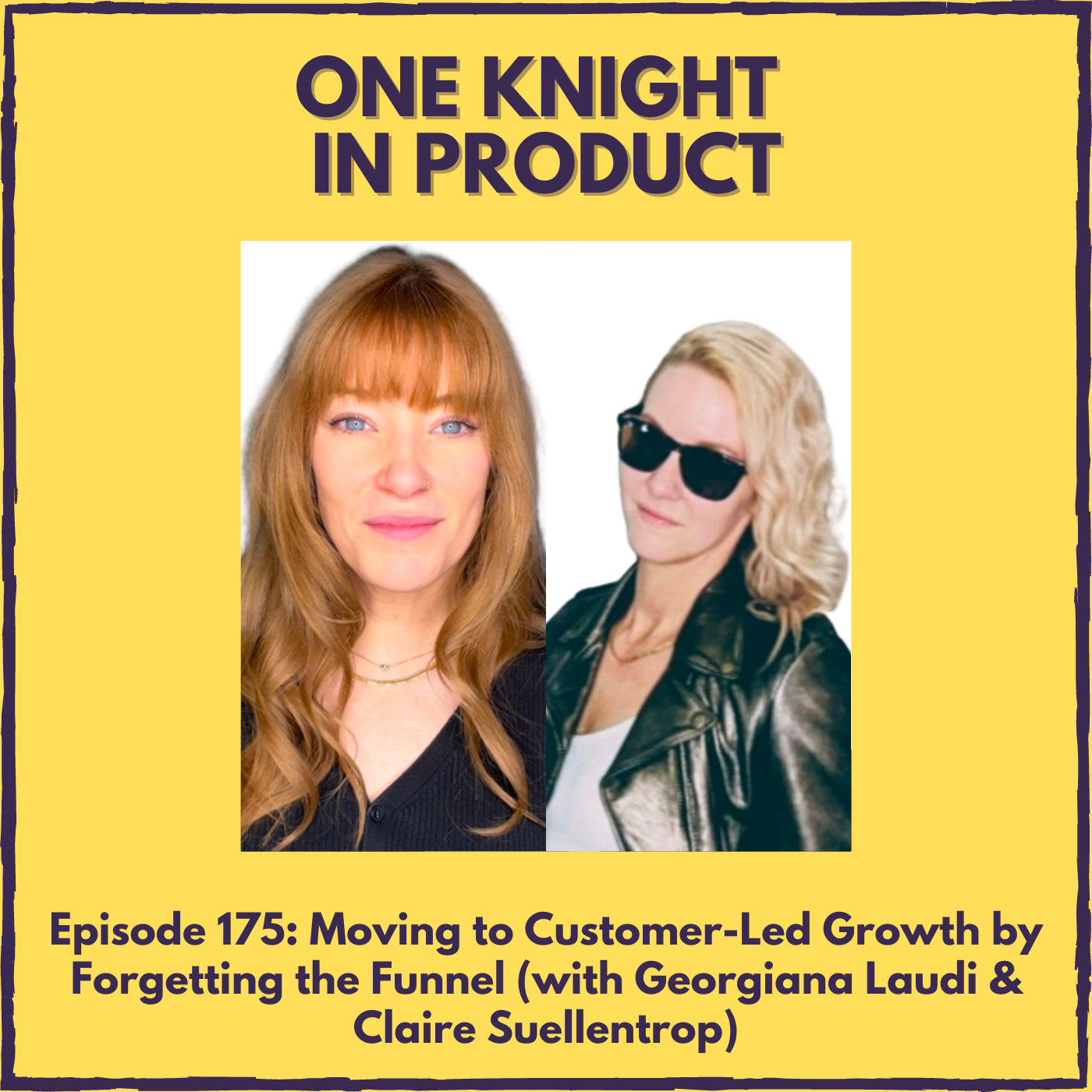 cover of episode Moving to Customer-Led Growth by Forgetting the Funnel (with Georgiana Laudi & Claire Suellentrop, Founders @ Forget the Funnel)