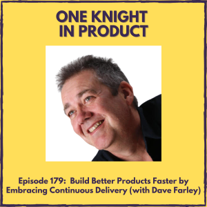 Build Better Products Faster by Embracing Continuous Delivery (with Dave Farley, Consultant & Co-author of ”Continuous Delivery”)