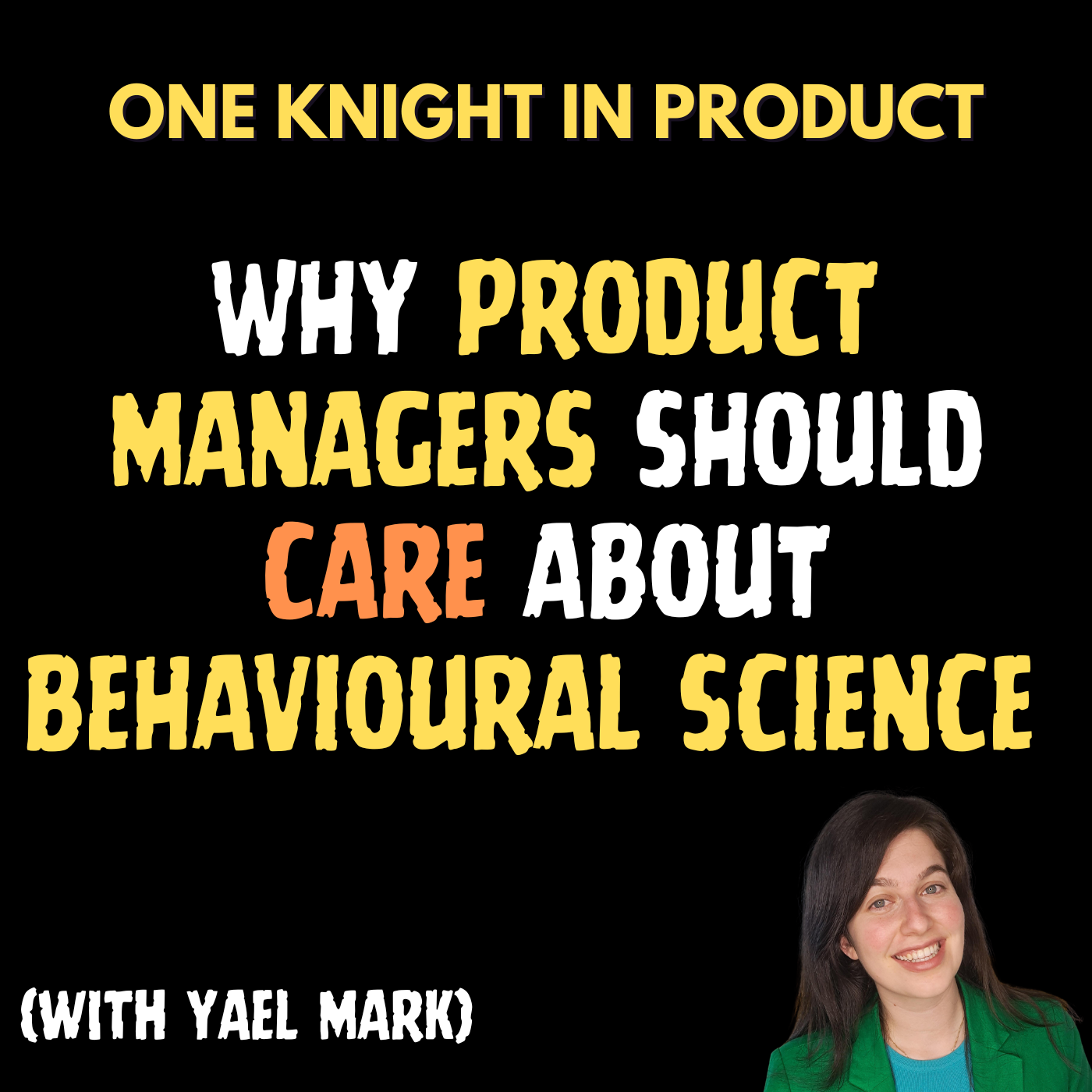 cover of episode Why Product Managers Should Care About Behavioural Science (with Yael Mark, Behavioural Design Product Consultant)