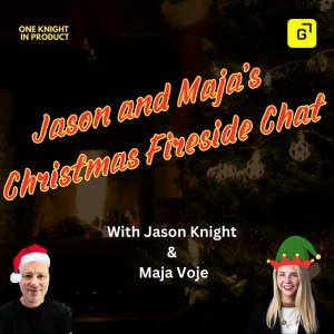 OKIP LIVE: Jason and Maja's Christmas Fireside Chat (with Maja Voje, Founder @ Growth Lab and author "Go-To-Market Strategist")