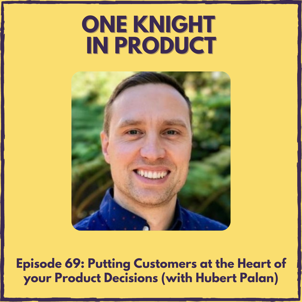 Putting Customers at the Heart of your Product Decisions (with Hubert Palan, founder & CEO @ Productboard)