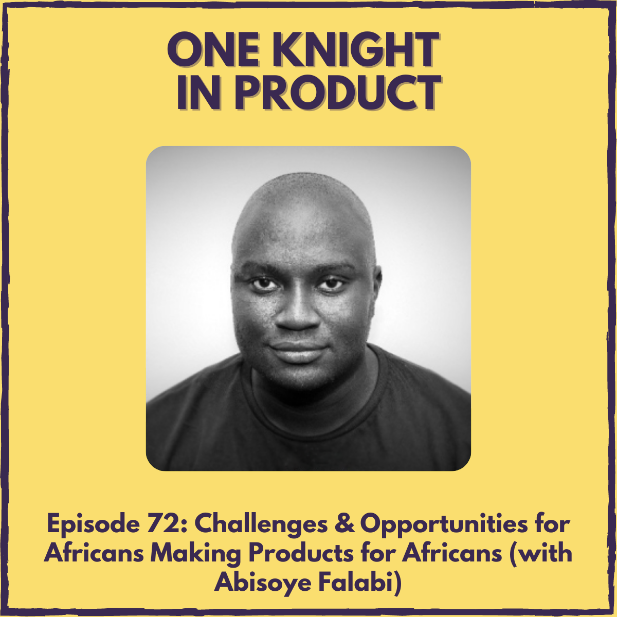 Challenges & Opportunities for Africans Making Products for Africans (with Abisoye Falabi, Senior PM @ TradeDepot)