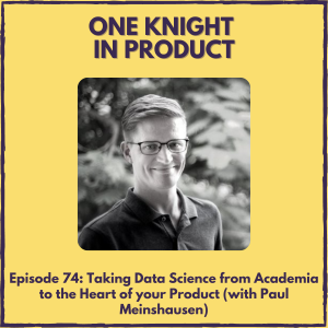 Taking Data Science from Academia to the Heart of your Product (with Paul Meinshausen, co-founder @ Aampe)