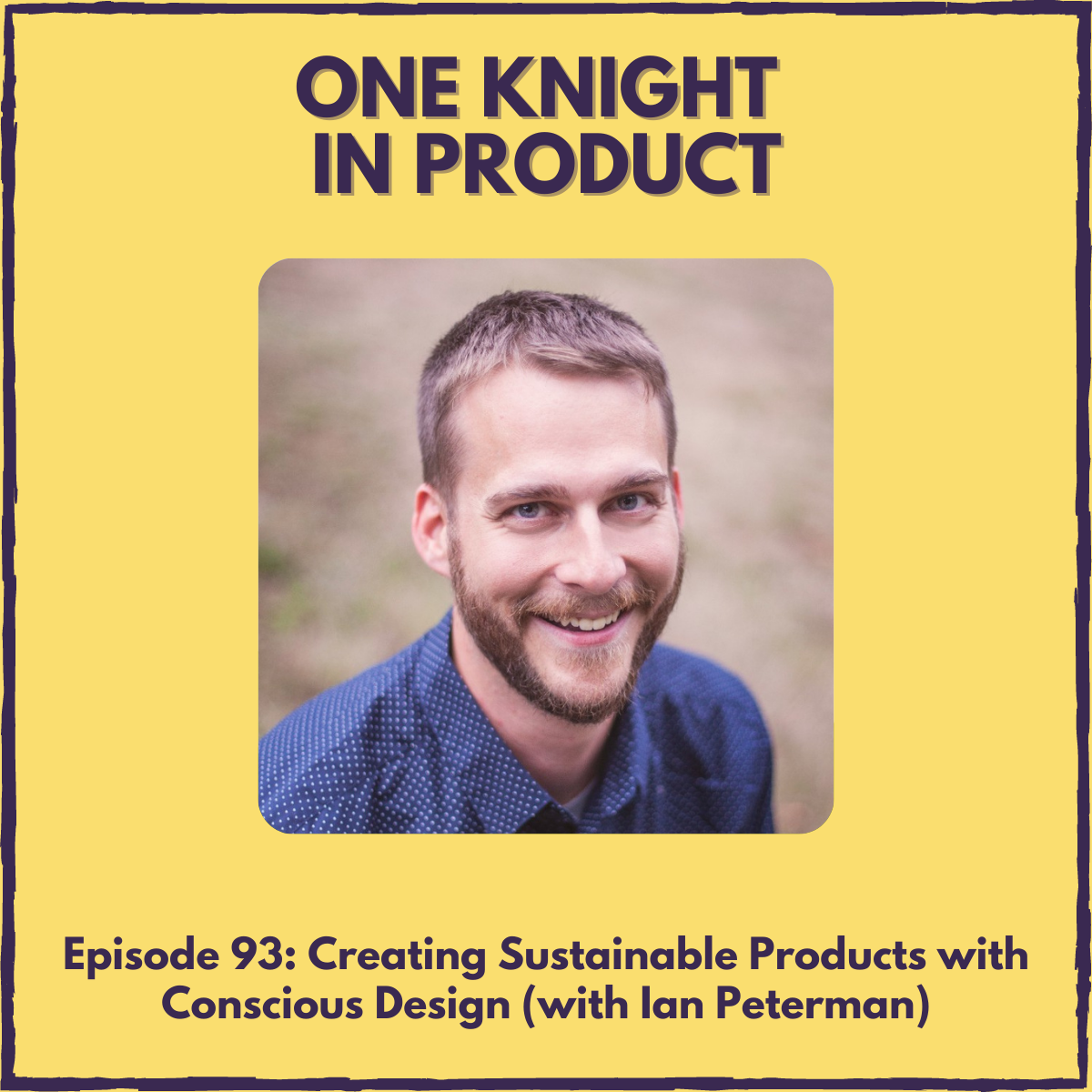 Creating Sustainable Products with Conscious Design (with Ian Peterman, co-author ”Conscious Design”)