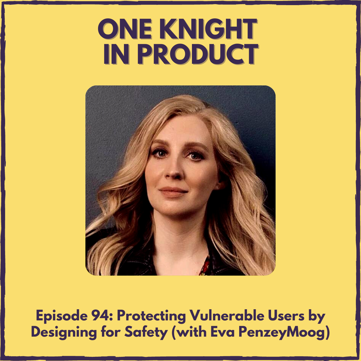 Protecting Vulnerable Users by Designing for Safety (with Eva PenzeyMoog, author ”Design for Safety”)