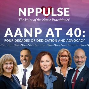 137.  AANP at 40: Four Decades of Dedication and Advocacy