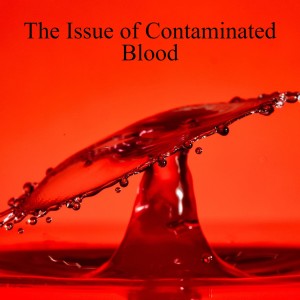 The Issue of Contaminated Blood