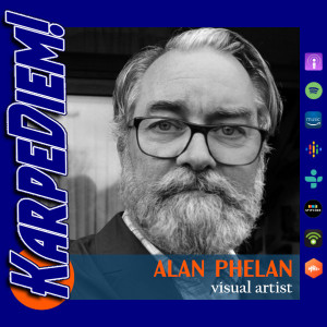 Ep. 15 | Visual Artist Alan Phelan | Dublin, Ireland