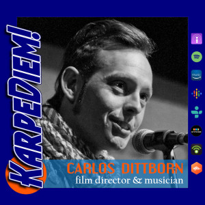 Ep. 13 | Film Director & Musician Carlos Dittborn | Santiago, Chile