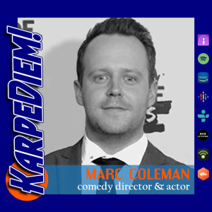 Ep. 11 | Comedy Director & Actor Marc Coleman | London, UK