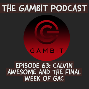 The Gambit Episode 63: CALVIN AWESOME, THE OVERLORD OF D2
