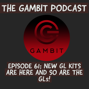 The Gambit Episode 61: NEW GLs ARE HERE ALREADY