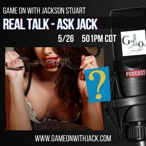 S3E18 - GAME ON WITH JACKSON STUART - ASK JACK!