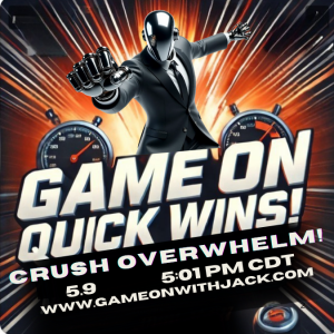 S3E92 - QUICK WIN! CRUSH THE OVERWHELM!