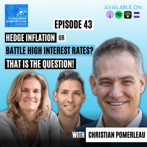 Hedge Inflation or Battle High Interest Rates? That is the Question!
