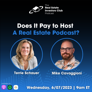 Does It Pay to Host A Real Estate Podcast? With Mike Cavaggioni