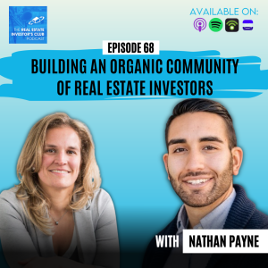 Building an Organic Community of Real Estate Investors - Interview with Nathan Payne