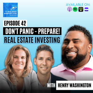 Don’t Panic - Prepare! Real Estate Investing with Henry Washington