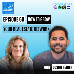 Dustin Heiner - How to Grow Your Real Estate Network