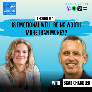 Brad Chandler - Is Emotional Well-Being Worth More Than Money?