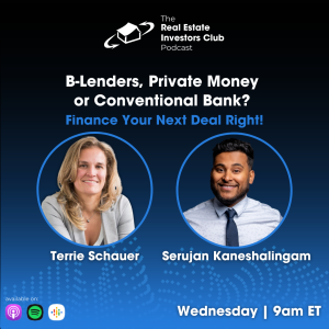 B-Lenders, Private Money or Conventional Bank? Finance Your Next Deal Right!