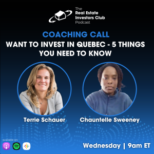 WANT TO INVEST IN QUEBEC - 5 THINGS YOU NEED TO KNOW COACHING CALL with investor Chauntelle Sweeney