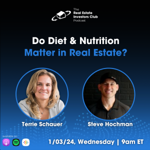 Steve Hochman: Do Diet & Nutrition Matter in Real Estate?