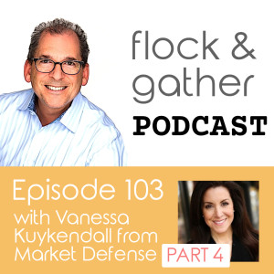 Episode 103 with Vanessa Kuykendall from Market Defense - Part 4